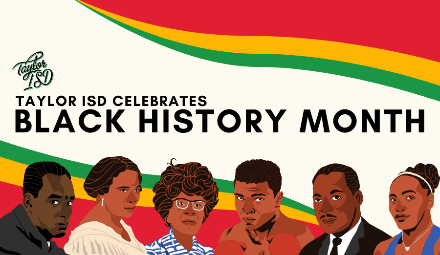   Taylor ISD Celebrates Black History Month! 